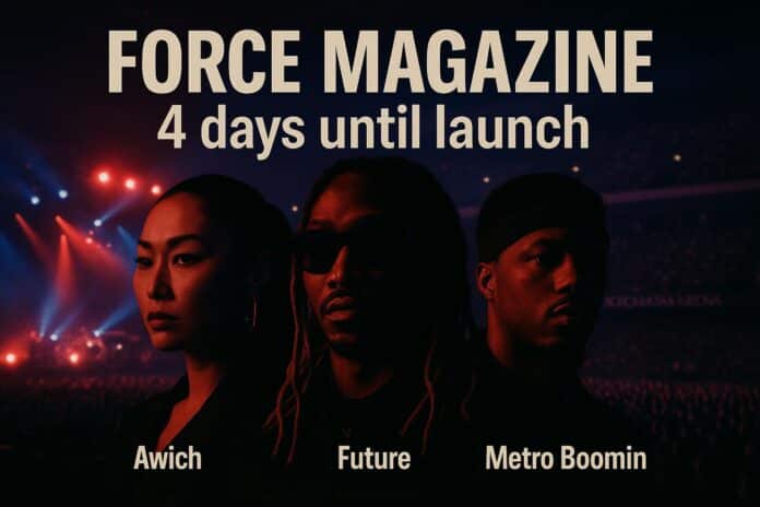 横浜アリーナのステージを背景に、Awich、Future、Metro Boominの3人が並ぶ高コントラストな画像。上部に「FORCE MAGAZINE 4 days until launch」の文字。ヒップホップの未来と編集の力を象徴。