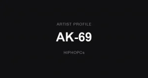 Black HIPHOPCs artist profile card with AK-69 in white type
