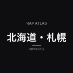 北海道・札幌Rap AtlasのHIPHOPCsオリジナル編集カード