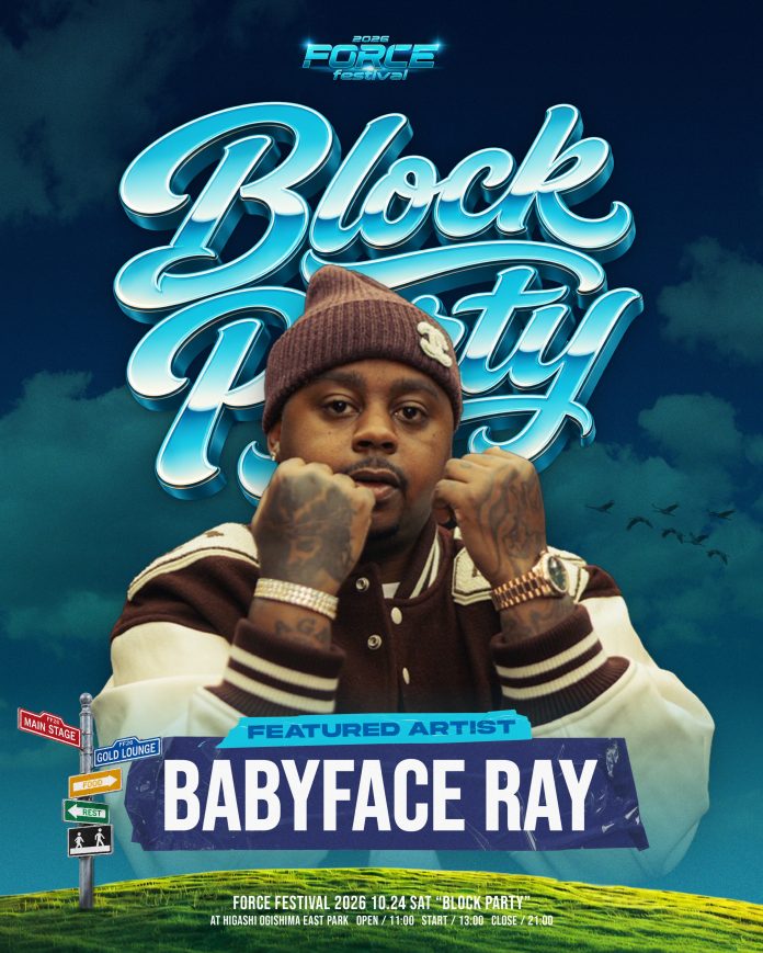 「BABYFACE RAY」と記されたFORCE BLOCK PARTYの公式出演告知画像。